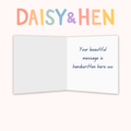A greeting card with a placeholder message 'Your beautiful message is handwritten here xxx' from the brand DAISY & HEN.