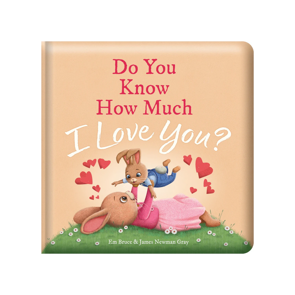Story Time - Padded Board Book - Do You Know How Much I Love