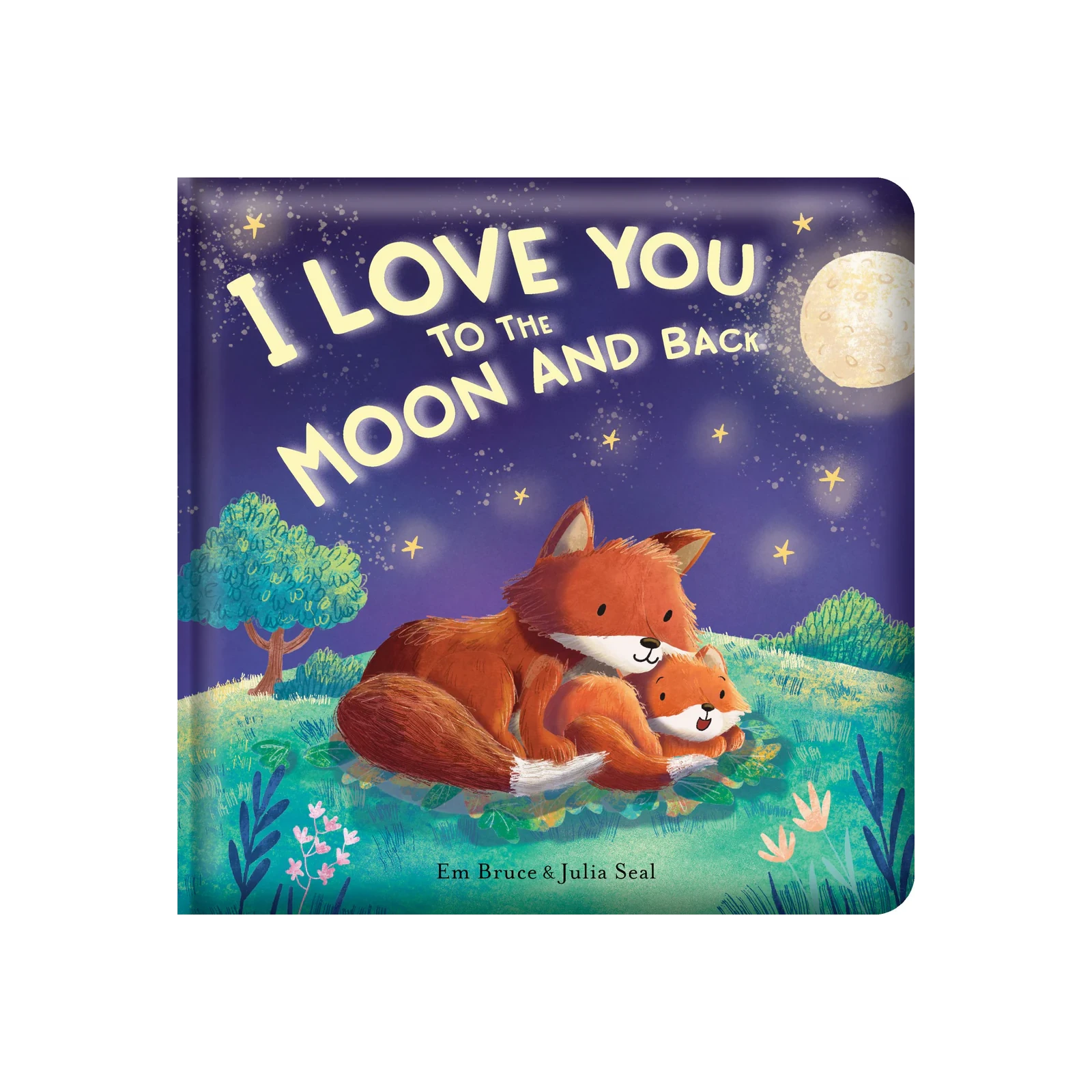 Story Time - Padded Board Book - I Love You to the Moon and Back!