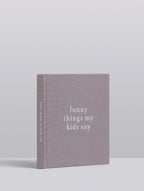 Write To Me - Funny Things My Kids Say - Grey
