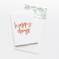 Greeting Card - Happy Days