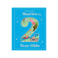A Collection of Stories for 2 Year Olds